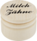 MILCHZAHNDOSE Holz 2,5 cm