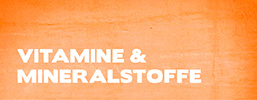 Vitamine & Mineralstoffe